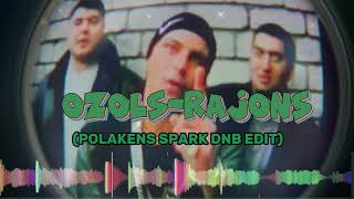 OZOLS  RAJONS POLAKENS SPARK DNB EDIT [upl. by Leonard]