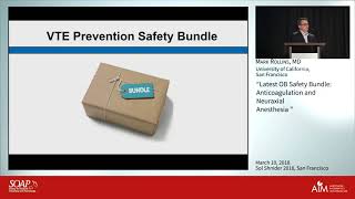 Latest OB Safety Bundle Anticoagulation and Neuraxial Anesthesia  Mark Rollins MD PhD [upl. by Vyse]