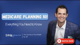 Medicare Planning 101 Heres What You Need to Know  SRQ Wealth  Sarasota Financial Advisor [upl. by Catto]