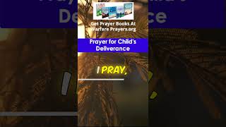 A prayer for my son A POWERFUL Prayer For Your Child Deliverance and Healing [upl. by Yluj]