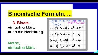 Binomische Formeln 3 Binom einfach erklärt auch die Herleitung 3BiFo01 [upl. by Rehpotsihc]