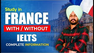 Study In France  With Or Without IELTS  France Student Visa Latest Update  France Visa Interview [upl. by Annot]