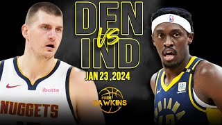 Denver Nuggets vs Indiana Pacers Full Game Highlights  January 23 2024  FreeDawkins [upl. by Navad608]