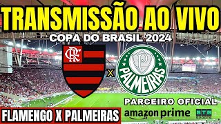 FLAMENGO X PALMEIRAS DIRETO DO MARACANÃ  TRANSMISSÃO AO VIVO  COPA DO BRASIL 2024 [upl. by Nolyk]