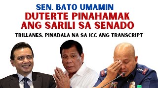 SEN BATO UMAMIN PINAHAMAK NI DUTERTE ANG SARILI SA SENADO TRILLANES ANG BILIS KUMILOS [upl. by Attaynik958]