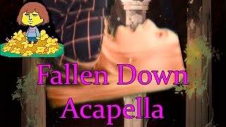 Fallen Down  Acapella Cover by Isabella Undertale [upl. by Kerri717]