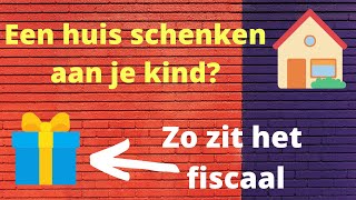 Wil je een huis schenken aan je kind Zo bereken je de overdrachtsbelasting en schenkbelasting [upl. by Kcirtapnaes201]