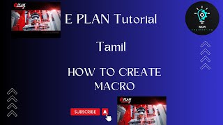 e PLAN Tutorial  part 6  Tamil  How to create macro [upl. by Tarkany]