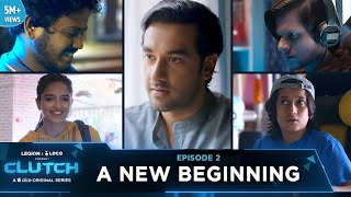 Dice Media  Clutch  Web Series  Episode 2  Ft Vishal Vashishtha Ahsaas Channa amp Saurabh Ghadge [upl. by Enorej838]