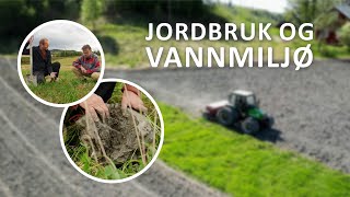 Jordbruk for bedre vannmiljø – lang versjon [upl. by Aihsinyt]