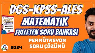 PERMÜTASYON SORU ÇÖZÜMÜ  2024 DGS KPSS ALES MATEMATİK SORU BANKASI [upl. by Kcirneh51]