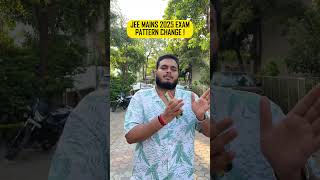 JEE Mains 2025 Exam Pattern Change High Expected Cutoff  jeemains [upl. by Yrelav]