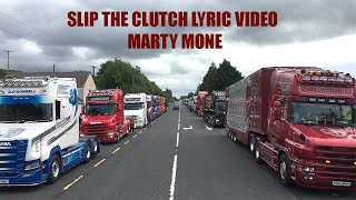 Marty Mone  Slip The Clutch Lyric Video [upl. by Neirb146]