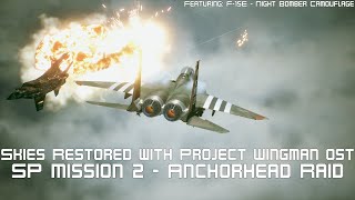 Ace Combat 7 Skies Restored Mod with Project Wingman OST  SP Mission 2 Anchorhead Raid [upl. by Neyuq]