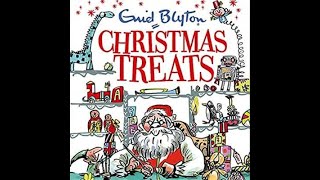 2017 Enid Blytons Christmas Treats [upl. by Madriene]