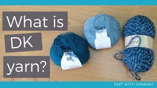 What Is DK Yarn [upl. by Quartis668]