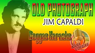 KARAOKE OLD PHOTOGRAPH JIM CAPALDI REGGAE [upl. by Ahsaekal]