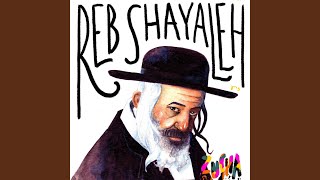 Reb Shayaleh [upl. by Anstus]