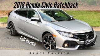 2018 Honda Civic Hatchback Sport Touring Review [upl. by Giwdul938]