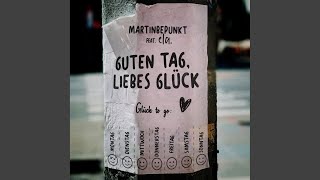 Guten Tag liebes Glück [upl. by Wilmette]