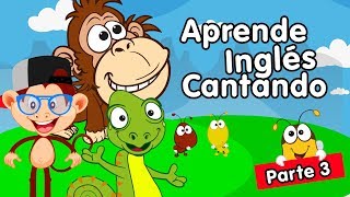 Aprender inglés cantando canciones infantiles parte 3 [upl. by Nybor488]