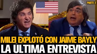 MILEI EXPLOTÓ CON JAIME BAYLY LA ÚLTIMA ENTREVISTA ANTES DEL DEBATE PRESIDENCIAL PARTE 22 [upl. by Sybyl3]