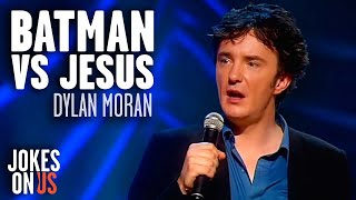 Dylan Moran On Why Batman Is Better Than Jesus  Jokes On Us [upl. by Garek]