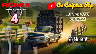 SELEÇÃO Pancadão Caipira 4 REMIX Os Caipira Top 2024 oscaipiratop modao remixsertanejo remix [upl. by Lehmann338]