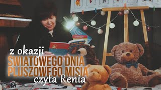 Światowy Dzień Pluszowego Misia czyta Renata Maksymiuk [upl. by Nahtaj]