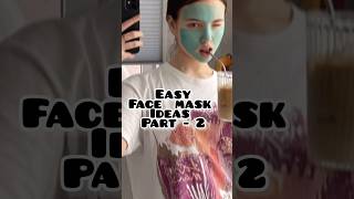 Easy Face Mask Ideas PART2💫 aesthetic beauty thatgirl 2025 facemask shorts girl viralvideo [upl. by Fee682]