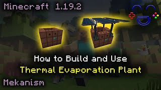 Thermal Evaporation Plant Tutorial Mekanism MC 1192 [upl. by Ludovika]