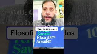 “Ética para Amador” de Fernando Savater filosofia podcast filosofohaciendocosas [upl. by Foskett665]