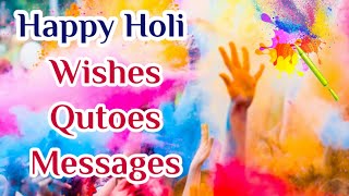 Happy Holi wishes quotes and messages  Happy Holi 2023  Holi festival [upl. by Suertemed846]