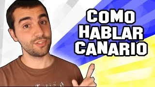 Como Hablar Canario 24 [upl. by Erdah]