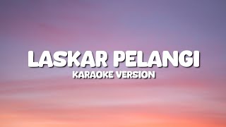 NIDJI  LASKAR PELANGI  Karaoke Version [upl. by Rekcut]