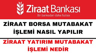 Ziraat Borsa Mutabakat İşlemi Nasıl Yapılır  Ziraat Yatırım Mutabakat Nedir [upl. by Secnarfyram]