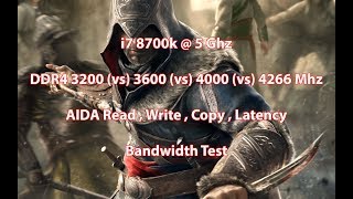 DDR4 3200Mhz vs 3600Mhz vs 4000Mhz vs 4266Mhz  i7 8700k  5Ghz  AIDA Bandwidth Test [upl. by Daphie]