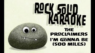 The Proclaimers  Im Gonna Be 500 Miles karaoke [upl. by Shirberg145]