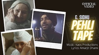 PEHLI TAPE Official Video  G Sidhu  Kaos Productions  Dhami Amarjit  Latest Punjabi Songs [upl. by Spillihp]