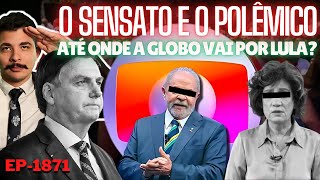 Censura Sensata ATÉ Onde a GLOBO Vai Por LULA  O quotPOLÊMICOquot Esquerdista e o DUPLO Padrão [upl. by Stacey525]