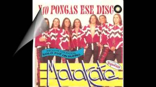 MALAKATE enganchados No Pongas ese Disco [upl. by Leo]