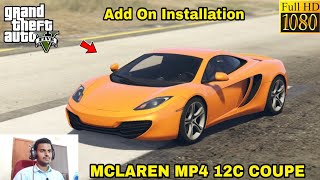 GTA 5  HOW TO INSTALL MCLAREN MP4 12C COUPE CAR MOD🔥🔥🔥 [upl. by Beryl]