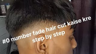 0 number fade hair cut kaise kre step by step  how to do 0 number fade hair cut ✂️ [upl. by Montagu718]