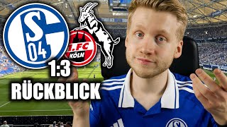 SCHALKE vs KÖLN 13 Rückblick  Verdiente Niederlage amp Lehrstunde  4 Spieltag [upl. by Gerger]