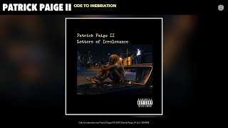 Patrick Paige II  Ode to Inebriation Audio [upl. by Narod]