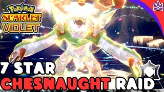 NEW 7 Star CHESNAUGHT Raid for Pokemon Scarlet and Violet [upl. by Center]