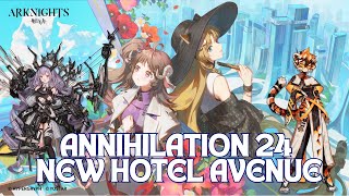 Annihilation 24  New Hotel Avenue  HighEnd  Arknights [upl. by Donough247]