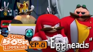 Sonic Boom Commentary Episode 8  Eggheads [upl. by Cantu]