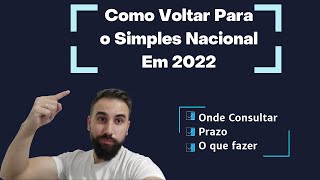 COMO OPTAR PELO SIMPLES NACIONAL EM 2022 PARA QUEM FOI EXCLUÃDO [upl. by Adalheid226]