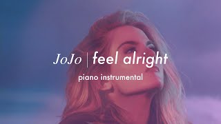 JoJo  Feel Alright  Piano Instrumental Karaoke amp Lyrics [upl. by Cherise]